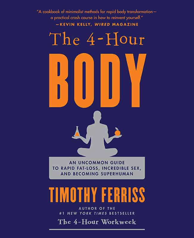 Tim Ferriss - 4 hour body