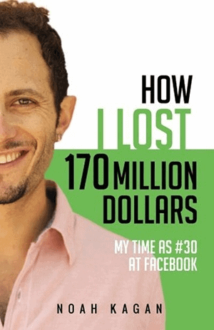 Noah Kagan - How I lost 170 million dollars (small) SP